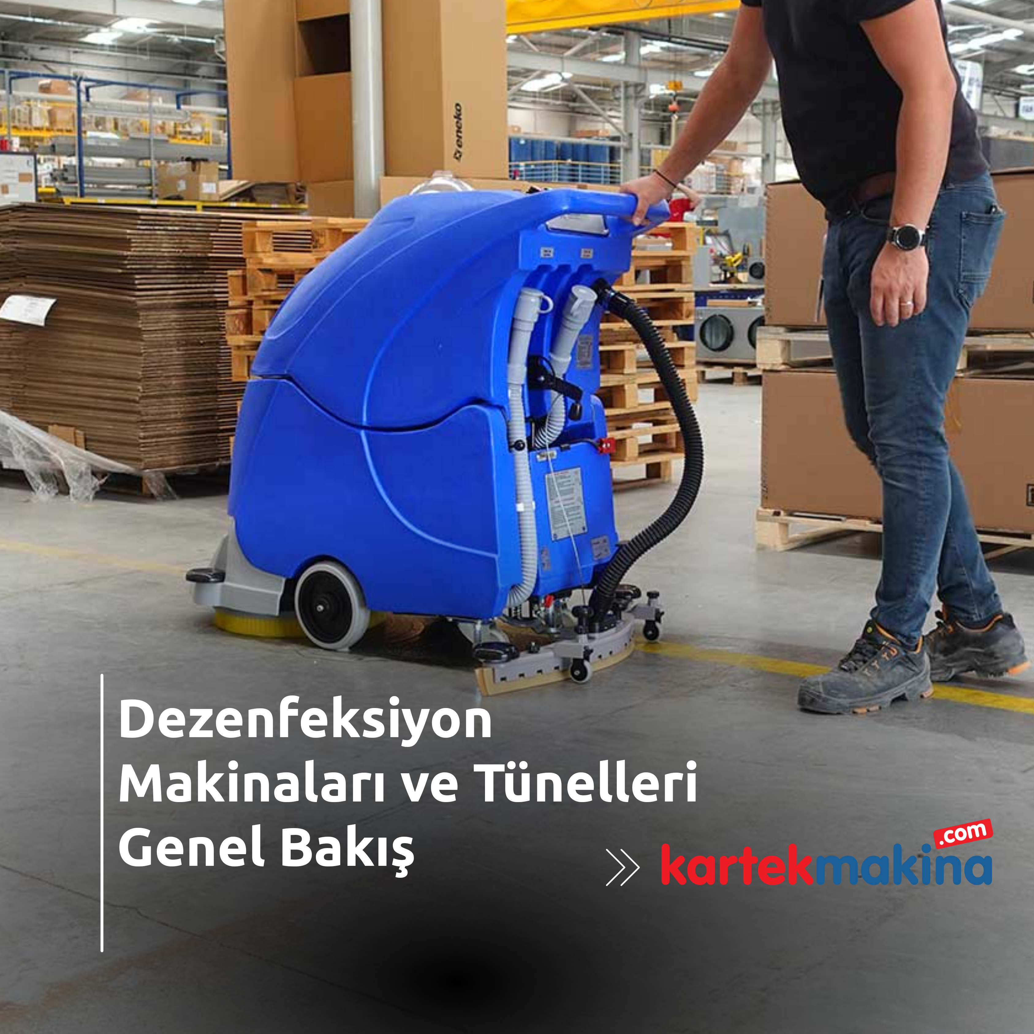 Dezenfeksiyon Makinaları ve Tünelleri Genel Bakış